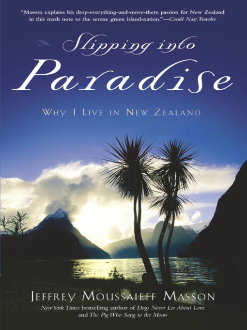 Title details for Slipping into Paradise by Jeffrey Moussaieff Masson - Available
